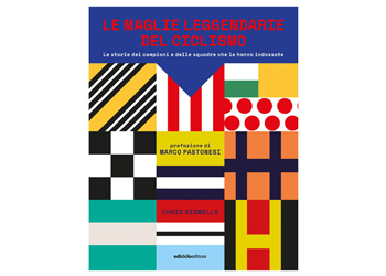 edicicloeditore Le maglie leggendarie del ciclismo